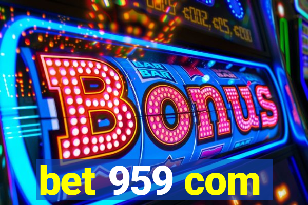 bet 959 com